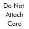 Do Not Attach Card Best Seller